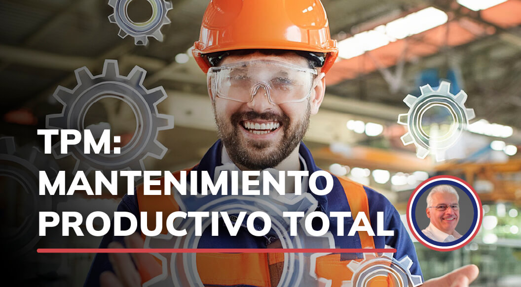 Mantenimiento Productivo Total (TPM)