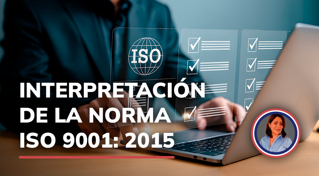 Interpretación de la Norma ISO 9001: 2015